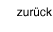 zur�ck